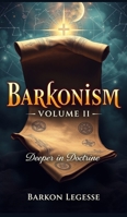 Barkonism: Volume II - Deeper in Doctrine B0FJJYLBRC Book Cover