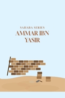 Sahaba Series: Ammar ibn Yasir B0H9F66JHX Book Cover