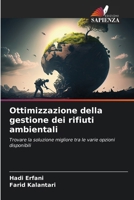 Ottimizzazione della gestione dei rifiuti ambientali: Trovare la soluzione migliore tra le varie opzioni disponibili (Italian Edition) 6207587154 Book Cover