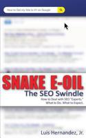 Snake E-Oil: The Seo Swindle 1495288080 Book Cover