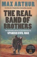 The Real Band of Brothers: First-hand accounts from the last British survivors of the Spanish Civil War 0007295103 Book Cover