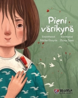 Pieni värikynä (Wickwick Global Hearts) (Finnish Edition) 9528201741 Book Cover