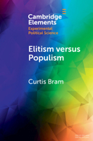 Elitism Versus Populism: Experiments on the Dual Threat to American Democracy 1009546945 Book Cover