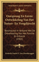 Oorsprong En Eerste Ontwikkeling Van Het Testeer- En Voogdijrecht: Beschouwd In Verband Met De Ontwikkeling Van Het Familie En Erfrecht (1902) 1167563352 Book Cover