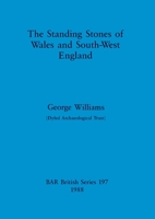 The standing stones of Wales and South-West England (BAR British series) 0860545857 Book Cover