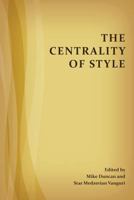 The Centrality of Style 1602354227 Book Cover