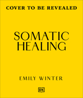 Somatic Healing: How to Soothe Your Nervous System with Body-First Therapy B0GLG5H1WY Book Cover