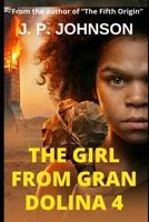 THE GIRL FROM GRAN DOLINA: EXTINCTION CODE B0GL8VX9WF Book Cover