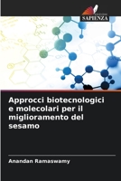 Approcci biotecnologici e molecolari per il miglioramento del sesamo 6205861410 Book Cover