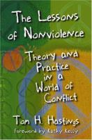 Lessons of Nonviolence: Theory And Practice in a World of Conflict 0786427736 Book Cover