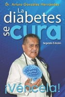La diabetes se cura: ¡ Véncela! B0BS8R6125 Book Cover