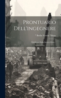 Prontuario Dell'ingegnere: Pubblicato Dalla Società Hütte... 1021429953 Book Cover
