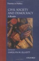 Civil Society and Democracy: A Reader (Themes in Politics Series) 019568351X Book Cover