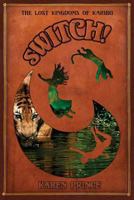Switch! The Lost Kingdoms of Karibu 1491255099 Book Cover