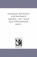 Annual report of the Secretary of the State Board of Agriculture for the year 1870 1418188611 Book Cover