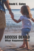 Access Denied - What Happened Next B0CMZBPD7Q Book Cover