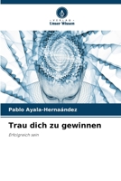 Trau dich zu gewinnen (German Edition) 6630031555 Book Cover