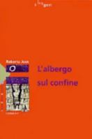 L'albergo sul confine: Romanzo (I leggeri) (Italian Edition) 8886928157 Book Cover