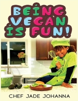 Being Vegan is Fun 0578845156 Book Cover