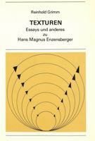 Texturen: Essays Und Anderes Zu Hans Magnus Enzensberger (New York University Ottendorfer Series Neue Folge, Band 19) 0820400599 Book Cover