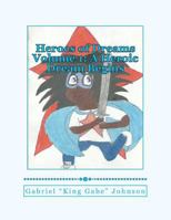 Heroes of Dreams: A Heroic Dream Begins: Heroes of Dreams: A Heroic Dream Begins 1481033530 Book Cover