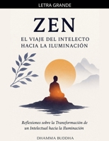 Zen: El Viaje del Intelecto hacia la Iluminación (Spanish Edition) B0FHFD8MRG Book Cover