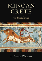 Minoan Crete: An Introduction 1108440495 Book Cover