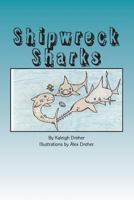 Shipwreck Sharks 1497588138 Book Cover