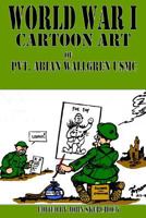 World War I Cartoons Art of Pvt. Abian Wallgren USMC 1481822047 Book Cover