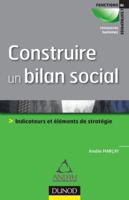Construire un bilan social - Outil de pilotage et de développement stratégique: Outil de pilotage et de développement stratégique 2100551558 Book Cover