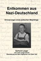 Entkommen aus Nazi-Deutschland: Erinnerungen eines jüdischen Mischlings 1982042648 Book Cover