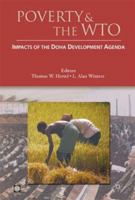 Poverty And the WTO: Impacts of the Doha Development Agenda (World Bank Trade and Development Series) (World Bank Trade and Development Series) 082136314X Book Cover