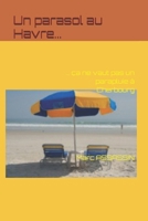 Un parasol au Havre, ça ne vaut pas un parapluie à Cherbourg (Les enquêtes de Youri) (French Edition) B0DKBLCQT9 Book Cover