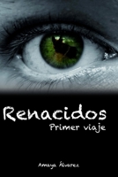 Renacidos: Primer viaje 1495981452 Book Cover