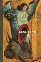 Eternal Life and other poems B0DYF7H864 Book Cover