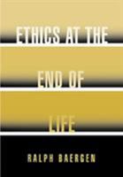 Ethics at the End of Life 0534558453 Book Cover