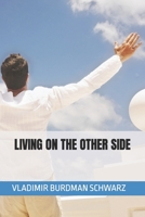 Living on the Other Side B09L51GF73 Book Cover