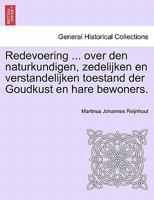 Redevoering ... over den naturkundigen, zedelijken en verstandelijken toestand der Goudkust en hare bewoners. 1241339945 Book Cover