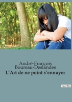 L'Art de ne point s'ennuyer B0BZK85639 Book Cover