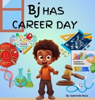 BJ Has Career Day (Bj's Adventures) B0CWN7GZX2 Book Cover