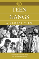 Teen Gangs: A Global View (A World View of Social Issues) 0313321507 Book Cover