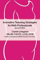 Innovative Teaching Strategies for Birth Professionals 1939807425 Book Cover