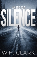An End to a Silence: A mystery novel (The Ward Trilogy Book 1) 1512136433 Book Cover