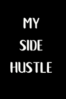 Side Hustle: Notebook for Entrepreneurs building their empire 1676047204 Book Cover