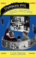 Stumbling into Film History (hardback) B0CTSXP2WT Book Cover