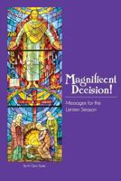 Magnificent Decision! 1493788493 Book Cover