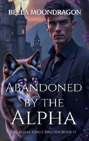 Abandoned by the Alpha B0FRKCLH99 Book Cover