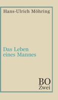 Das Leben eines Mannes: Bo. Zweites Buch (German Edition) 3347023056 Book Cover