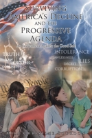 Surviving America's Decline and the Progressive Agenda: An Indictment Against the Good Salt 1642982679 Book Cover