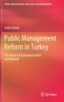 Public Management Reform in Turkey: The Impact of Europeanization and Beyond 303041647X Book Cover